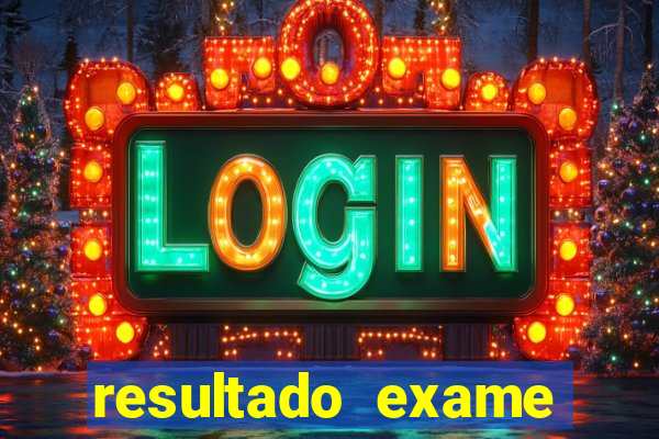 resultado exame eliel figueiredo